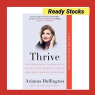 Thrive : The Third Metric to Redefining Success and Creating a Life of Well-Being, Wisdom, and Wonde