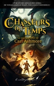 Les chasseurs du temps Carl Ashmore