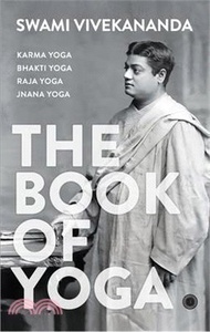 13175.The Book of Yoga: Karma Yoga, Bhakti Yoga, Raja Yoga, Jnana Yoga