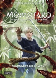 Momotaro. Xander y el ladrón de sueños Margaret Dilloway