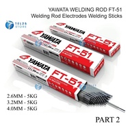 [ 1 BOX ] Part 2 YAWATA 2.6mm / 3.2mm / 4.0mm MM WELDING ROD FT-51 Besi Iron Welding Rod Electrodes 