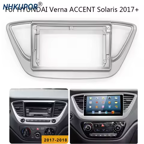 Car Radio Fascia For HYUNDAI Verna ACCENT Solaris 2017+ Auto Stereo Install Dash Panel Frame Kit