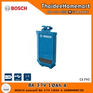BOSCH แบตเตอรี่ BA 3.7V 1.0Ah A 1608M00C5D รับประกันศูนย์ 1 ปี