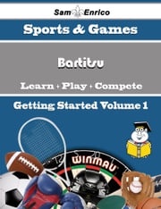 A Beginners Guide to Bartitsu (Volume 1) Marybelle Wren