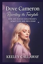 DOVE CAMERON: Rewriting the Fairytale – How She Turned Hollywood’s Script into Her Own Story.