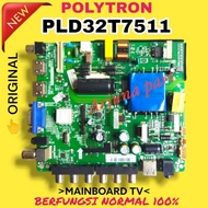 MACHINE MODULE MAINBOARD TV PLD32T7511B POLYTRON MB PLD32T7511 32T7511 / PLD 32T75B Mlc10 /