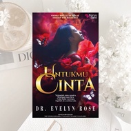UNTUKMU CINTA BY DR EVELYN ROSE