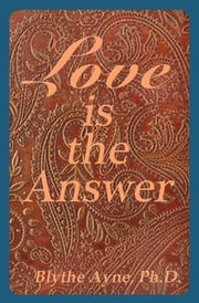 Love is the Answer Blythe Ayne