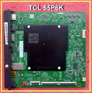 เมนบอร์ด Mainbord TV TCL 55P6K พาร์ท 40-R75PT3-MAB2HG เบอร์จอ ST5461D17-1 อะไหล่แท้ / ถอด ใหม่