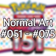 Pokemon 151 - Normal Art Common/Uncommon #051-#075