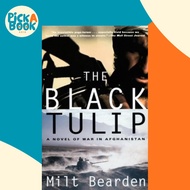 The Black Tulip : A Novel of War in Afghanistan by Milt Bearden (US edition, paperback)