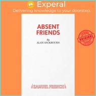 Absent Friends by Alan Ayckbourn (UK edition, paperback)