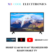 SHARP 32/40/50/55/65" FRAMELESS HD READY SMART TV - 3 YEARS SHARP WARRANTY &amp; FREE DELIVERY *BEST DEAL IN TOWN!*