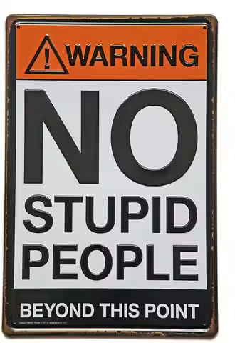 （2D Tin painting）New Deco Warning No Stupid People Beyond This Point Rustic Metal Tin Sign Wall Deco