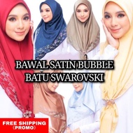 TUDUNG BAWAL SATIN BUBBLE BATU SWAROVSKI (BORONG SHJ)
