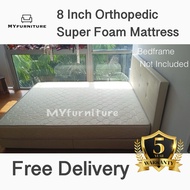 [MYFURNITURE] Hot Deal🔥 8”Inch Orthopedic Super Foam Mattress FREE DELIVERY