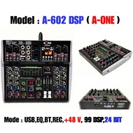 MIXER 6CH มิกเซอร์ 6ช่อง มีบลูทุธ BLUETOOTH USB EQ EFF 99dsp 24Bit รุ่น A-602-DSP ใช้ไฟ12V ได้