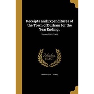 [100% Original Books] - Receipts and Expenditures of the Town of Durham by Durham (N H Town) (US edi
