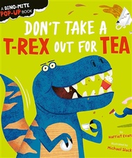 DON'T TAKE A T-REX OUT FOR TEA/兒童立體操作書