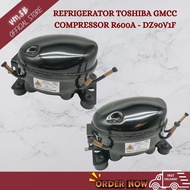 GMCC DZ90V1F REFRIGERATOR TOSHIBA COMPRESSOR R600A