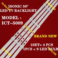 ICT-5009 ISONIC 50" LED TV BACKLIGHT(LAMP TV) ISONIC 50 INCH LED TV BACKLIGHT ICT5009