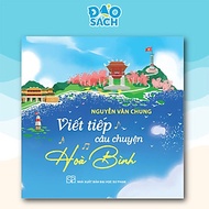 Sách - Viết Tiếp Câu Chuyện Hòa Bình - Nguyễn Văn Chung