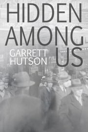 Hidden Among Us Garrett Hutson