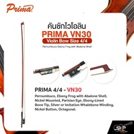 คันชักไวโอลิน PRIMA VN30 Violin Bow Size 4/4 Pernumbuco Ebony Frog with Abalone Shell