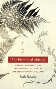 The Premise of Fidelity Maki Fukuoka