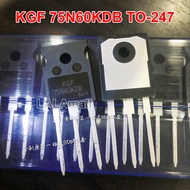 1ชิ้น KGF 75N60KDB ไป-247 TO247 KGF75N60KDB 75N60 KDB 75A/600V สวิตช์ความเร็วสูง IGBT ทรานซิสเตอร์ให