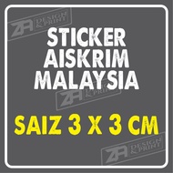 STICKER AISKRIM MALAYSIA 3X3 CM WATERPROOF