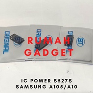 IC POWER S527S SAMSUNG A105 A10
