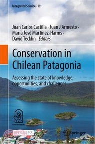 Conservation in Chilean Patagonia: Assessing the State of Knowledge, Opportunities, and Challenges