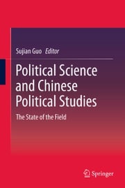 Political Science and Chinese Political Studies Sujian Guo