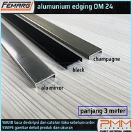 TERLARIS ALUMINIUM EDGING OM 24 FEMARG | PROFIL ALUMUNIUM GAGANG PINTU LEMARI EDGING | COD