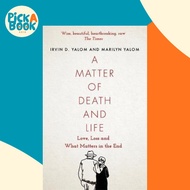 [100% Original Books] - A Matter of Death and Life : Love, Loss by Irvin Yalom Marilyn Yalom (UK edi