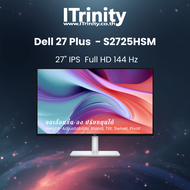 Dell S2725HSM​ 27 Plus Monitor เดลล์ จอมอนิเตอร์ 27 นิ้ว Full HD 144Hz 99% sRGB มีลำโพง ปรับขึ้น-ลงไ