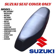Suzuki RGS RGV120 RC80 100 110 TXR BEST GSX FX110 125 SHOGUN SMASH STEP V100 VS125 Seat Cover Only Sarung Seat Motor