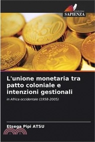 47006.L'unione monetaria tra patto coloniale e intenzioni gestionali