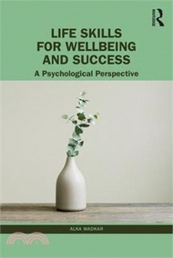 2186.Life Skills for Wellbeing and Success: A Psychological Perspective