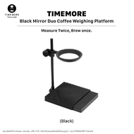 TIMEMORE เครื่องชั่งน้ำหนักดิจิตอล BLACK MIRROR DUO - Scale Black Mirrior Duo (ไม่มี bluetooth)