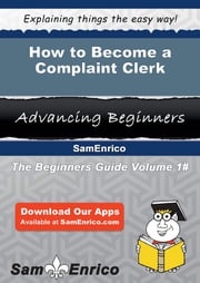 How to Become a Complaint Clerk Santo Hendrick