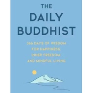 The Daily Buddhist: 366 Days of WISDOM for Happiness, Inner Freedom, and Mindful Living B