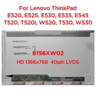 15.6 Laptop LCD Screen B156XW02 B156XTN02.1 LTN156AT05 For Lenovo ThinkPad E520 E525 E530 E545 T520 