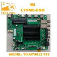 MI TV MAIN BOARD L75M6-ESG  L75M6-ESG