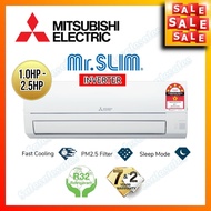 MITSUBISHI R32 5-STAR INVERTER 1HP / 1.5HP / 2HP / 2.5HP Air Conditioner - Mr Slim Wall Aircond