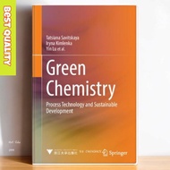 Green Chemistry: Process Technology and Sustainable Development - Tatsiana Saviskaya, Iryna Kimlenka