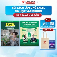 Combo 2 Cuốn Sách Excel Và Google Sheet ĐÀO TẠO TIN HỌC Chuyên Ứng Dụng Văn Phòng Kèm Video Bài Giản