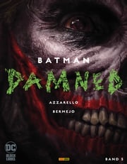 Batman: Damned Brian Azzarello