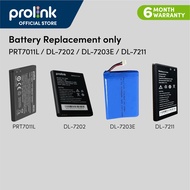 (Battery Replacement only) Prolink PRT7011L/ DL-7202 / DL-7203E / DL-7211 5g